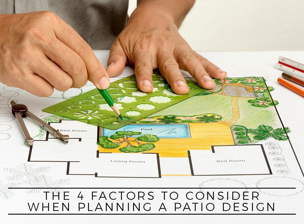 Factors to Consider When Planning a Patio Design